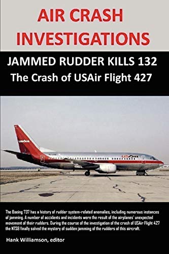 AIR CRASH INVESTIGATIONS: JAMMED RUDDER KILLS 132, The Crash of USAir Flight 427 - Click to Buy