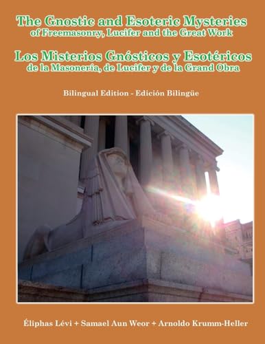 The Gnostic and Esoteric Mysteries of Freemasonry, Lucifer and the Great Work - Click to Buy