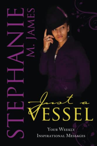Just A Vessel: Your Weekly Inspirational Messages - Click to Buy