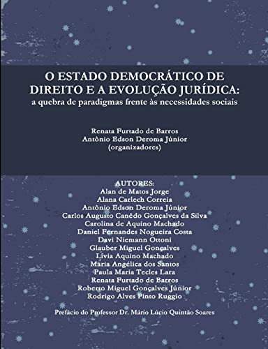 O ESTADO DEMOCRÁTICO DE DIREITO E A EVOLUÇÃO JURÍDICA: a quebra de paradigmas frente às necessidades sociais (Portuguese Edition) - Click to Buy