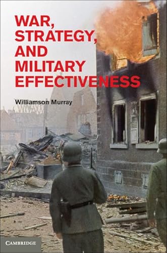 War, Strategy, and Military Effectiveness - Click to Buy