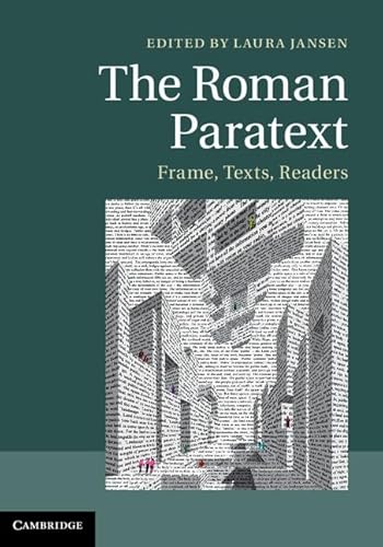 The Roman Paratext: Frame, Texts, Readers