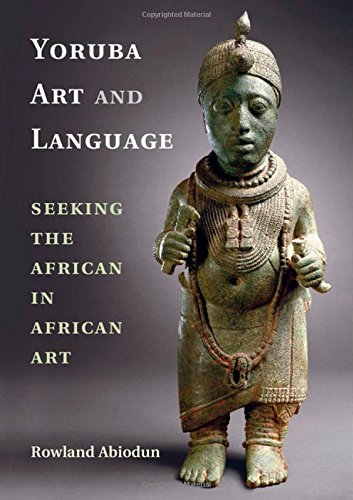 Yoruba Art and Language: Seeking the African in African Art - Click to Buy