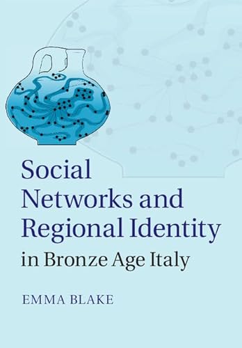 Social Networks and Regional Identity in Bronze Age Italy - Click to Buy