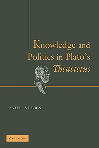 Knowledge and Politics in Plato's Theaetetus - Click to Buy