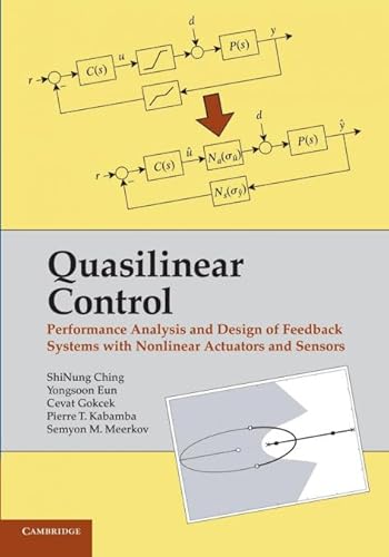 Quasilinear Control: Performance Analysis And Design Of Feedback Systems With Nonlinear Sensors And Actuators - Click to Buy