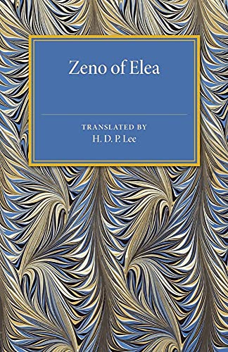 Zeno of Elea: A Text, with Translation and Notes (Cambridge Classical Studies, 1)