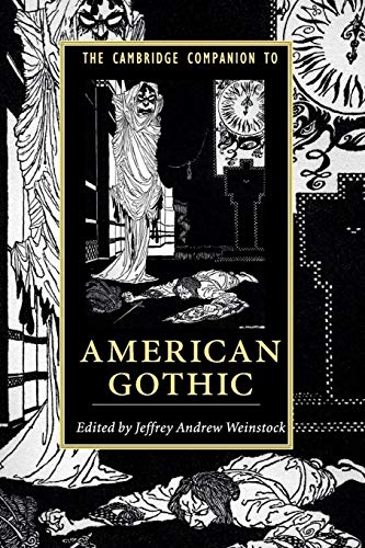 The Cambridge Companion to American Gothic (Cambridge Companions to Literature) - Click to Buy