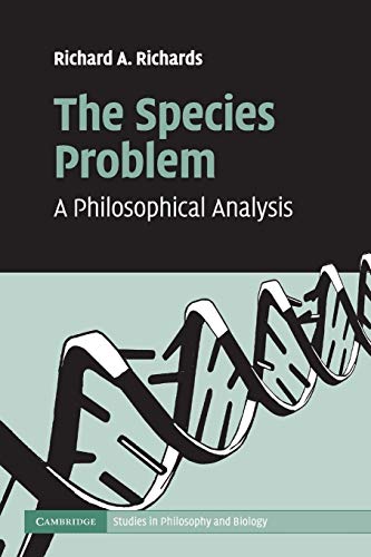 The Species Problem: A Philosophical Analysis (Cambridge Studies in Philosophy and Biology) - Click to Buy