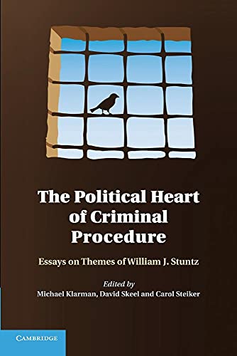 The Political Heart of Criminal Procedure: Essays On Themes Of William J. Stuntz - Click to Buy