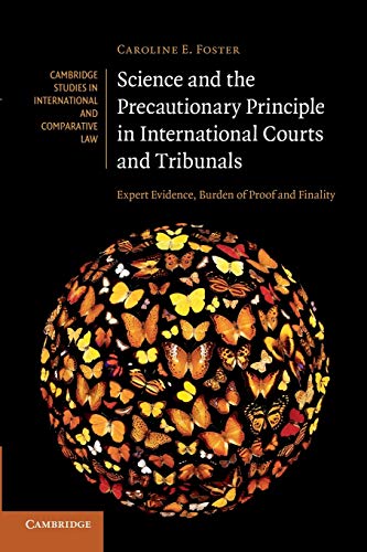 Science and the Precautionary Principle in International Courts and Tribunals: Expert Evidence, Burden Of Proof And Finality - Click to Buy