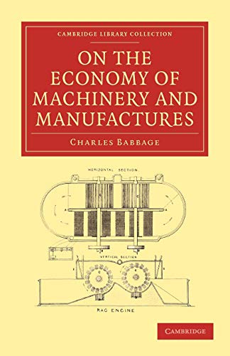 On the Economy of Machinery and Manufactures (Cambridge Library Collection - History of Printing, Publishing and Libraries) - Click to Buy