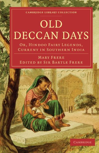 Old Deccan Days: Or, Hindoo Fairy Legends, Current in Southern India (Cambridge Library Collection: Women's Writing) - Click to Buy