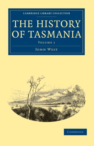 The History of Tasmania (Cambridge Library Collection - History of Oceania) (Volume 1) - Click to Buy