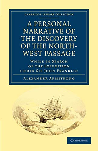 A Personal Narrative of the Discovery of the North-West Passage: While in Search of the Expedition under Sir John Franklin - Click to Buy
