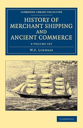 History of Merchant Shipping and Ancient Commerce 4 Volume Set (Cambridge Library Collection - Maritime Exploration) - Click to Buy