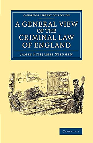 A General View of the Criminal Law of England (Cambridge Library Collection - British and Irish History, 19th Century) - Click to Buy
