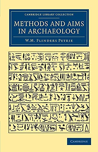Methods and Aims in Archaeology (Cambridge Library Collection - Egyptology) - Click to Buy