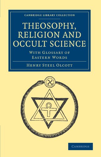 Theosophy, Religion and Occult Science: With Glossary of Eastern Words