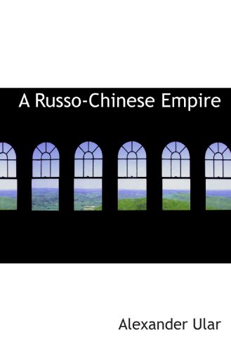 A Russo-Chinese Empire - Click to Buy