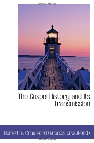 The Gospel History and Its Transmission - Click to Buy