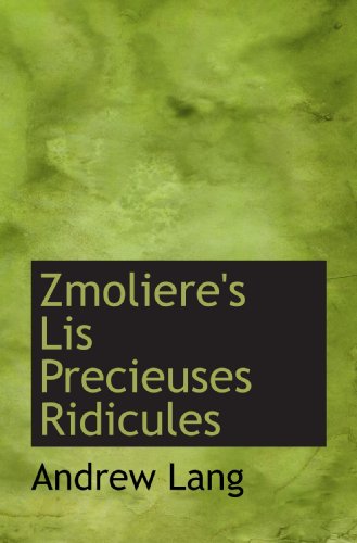 Zmoliere's Lis Precieuses Ridicules - Click to Buy