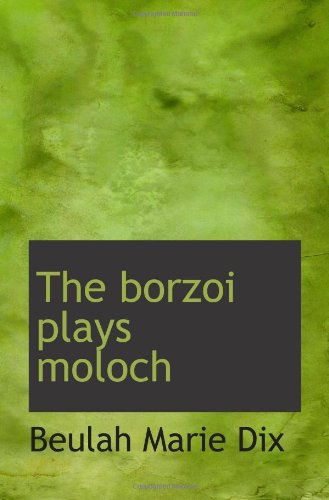 The borzoi plays moloch
