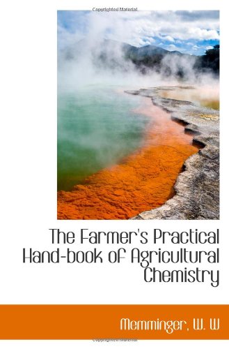 The Farmer's Practical Hand-book of Agricultural Chemistry - Click to Buy
