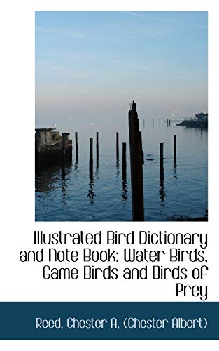 Illustrated Bird Dictionary and Note Book: Water Birds, Game Birds and Birds of Prey - Click to Buy
