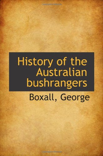 History of the Australian bushrangers - Click to Buy