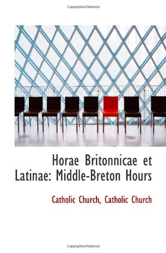 Horae Britonnicae et Latinae: Middle-Breton Hours - Click to Buy