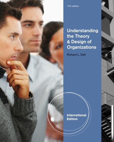 Understanding the Theory and Design of Organizations, International Edition - Click to Buy