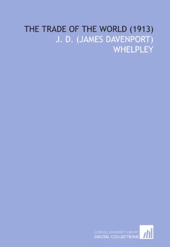 The Trade of the World (1913) - Click to Buy