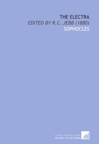 The Electra: Edited by R.C. Jebb (1880) - Click to Buy