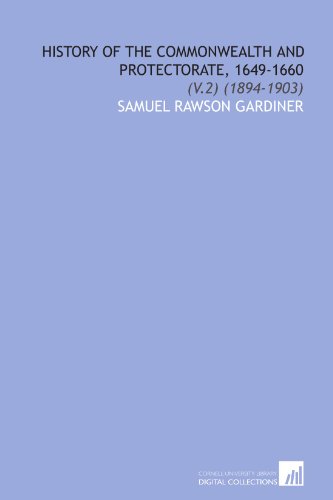 History of the Commonwealth and Protectorate, 1649-1660: (V.2) (1894-1903) - Click to Buy