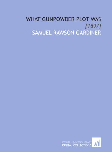 What Gunpowder Plot Was: [1897] - Click to Buy