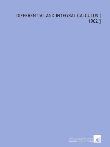 Differential and Integral Calculus [ 1902 ] - Click to Buy