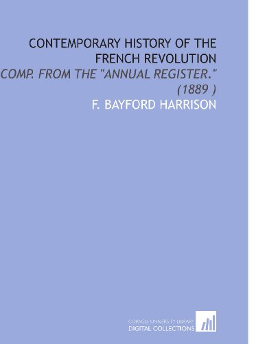Contemporary History of the French Revolution: Comp. From the "Annual Register." (1889 ) - Click to Buy