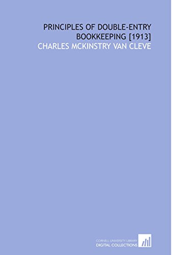 Principles of Double-Entry Bookkeeping [1913] - Click to Buy