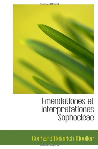 Emendationes et Interpretationes Sophocleae