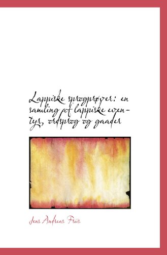 Lappiske sprogprøver: en samling af lappiske eventyr, ordsprog og gaader - Click to Buy
