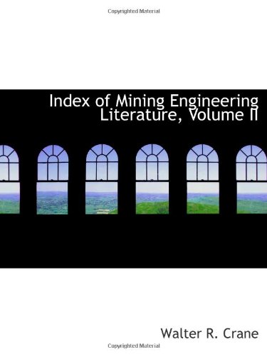 Index of Mining Engineering Literature, Volume II