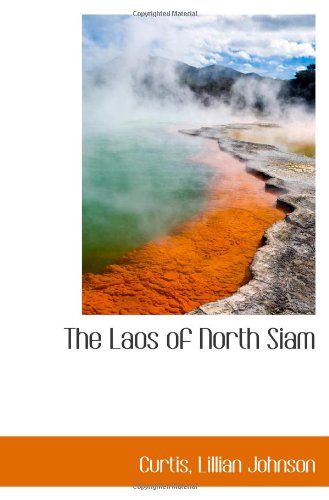 The Laos of North Siam - Click to Buy