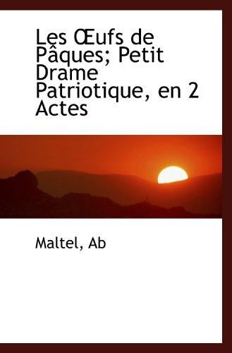 Les ufs de Pâques; Petit Drame Patriotique, en 2 Actes (French Edition) - Click to Buy