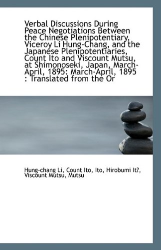Verbal Discussions During Peace Negotiations Between the Chinese Plenipotentiary, Viceroy Li Hung-Ch - Click to Buy