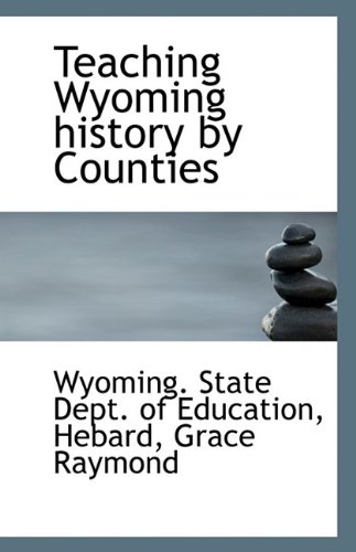 Teaching Wyoming History by Counties - Click to Buy