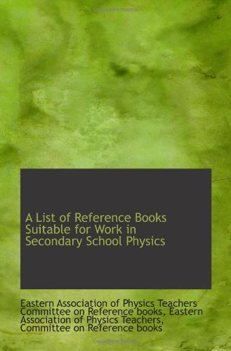 A List of Reference Books Suitable for Work in Secondary School Physics - Click to Buy