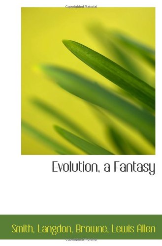 Evolution, a Fantasy - Click to Buy