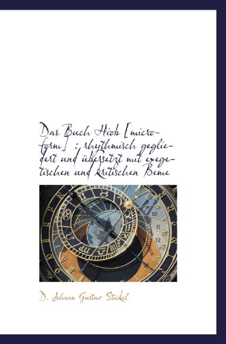 Das Buch Hiob [microform] : rhythmisch gegliedert und übersetzt mit exegetischen und kritischen Beme - Click to Buy