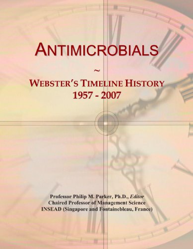 Antimicrobials: Webster's Timeline History, 1957 - 2007